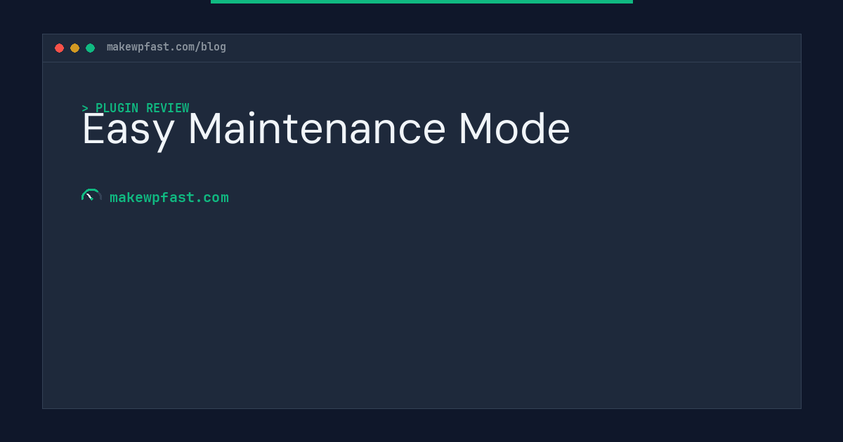 Easy Maintenance Mode - MakeWPFast
