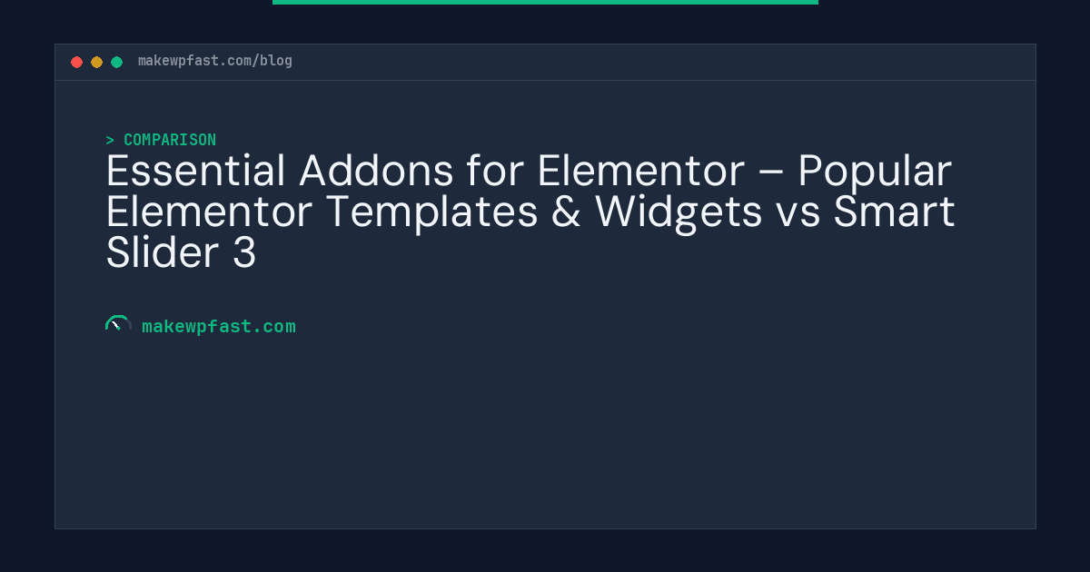 Essential Addons for Elementor – Popular Elementor Templates & Widgets vs Smart Slider 3 - MakeWPFast