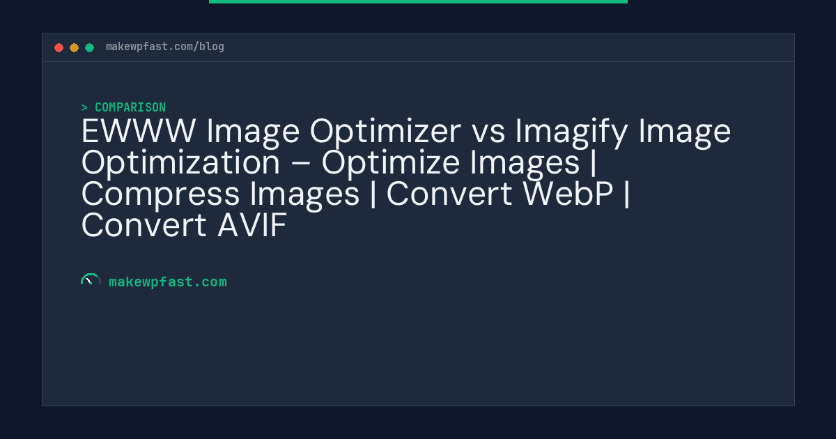 EWWW Image Optimizer vs Imagify Image Optimization – Optimize Images | Compress Images | Convert WebP | Convert AVIF - MakeWPFast