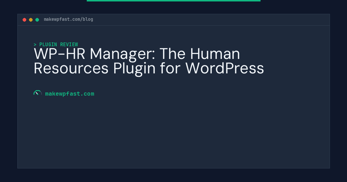 WP-HR Manager: The Human Resources Plugin for WordPress - MakeWPFast