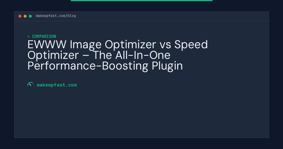 EWWW Image Optimizer vs Speed Optimizer – The All-In-One Performance-Boosting Plugin - MakeWPFast
