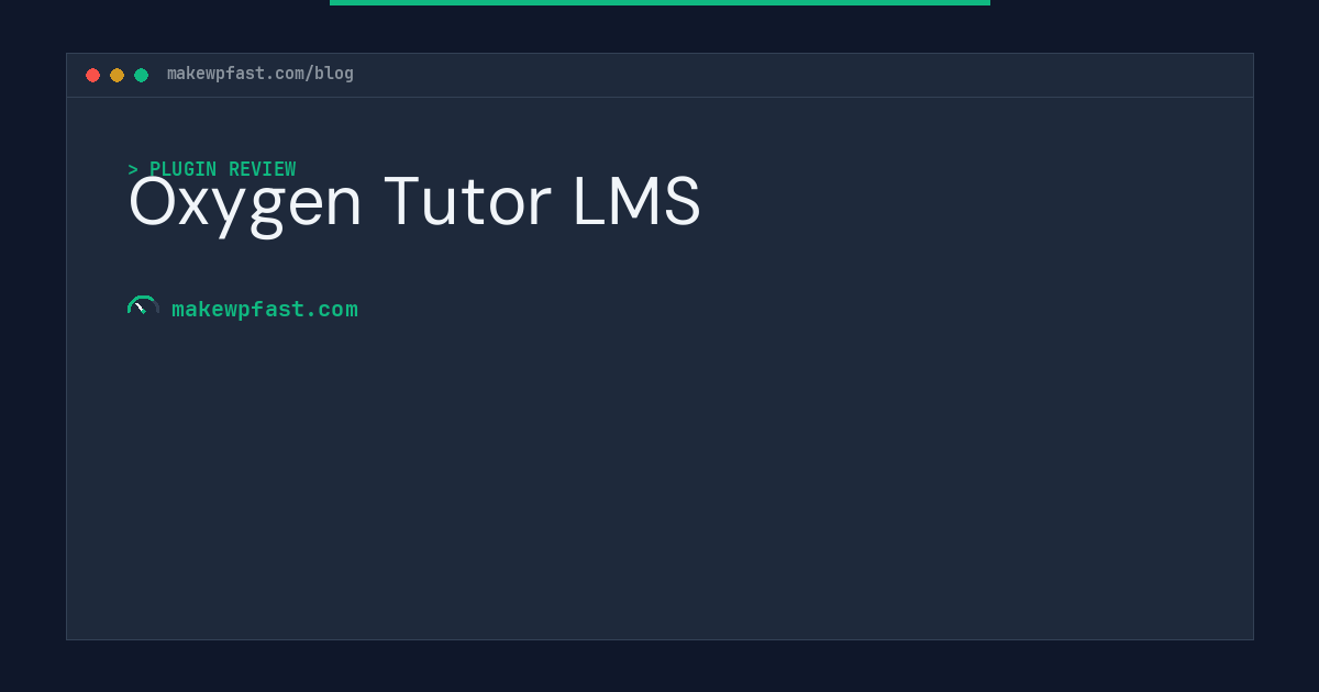 Oxygen Tutor LMS - MakeWPFast