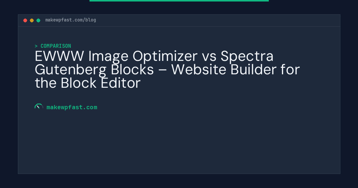 EWWW Image Optimizer vs Spectra Gutenberg Blocks – Website Builder for the Block Editor - MakeWPFast