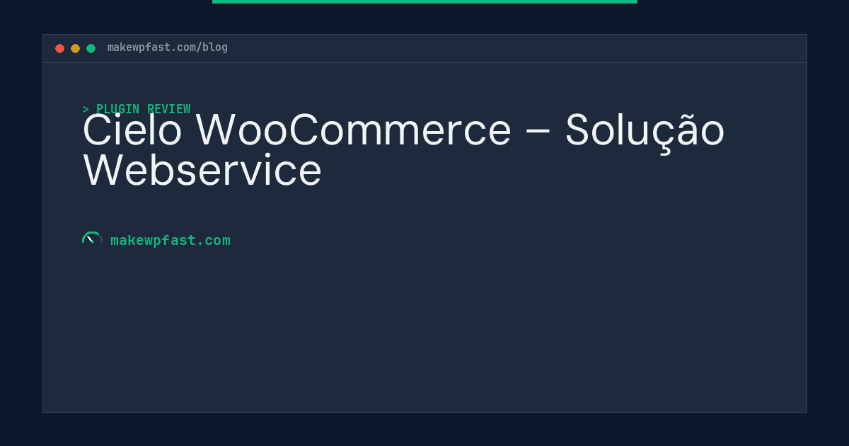 Cielo WooCommerce – Solução Webservice - MakeWPFast