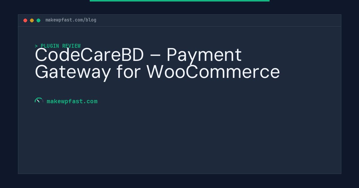 CodeCareBD – Payment Gateway for WooCommerce - MakeWPFast