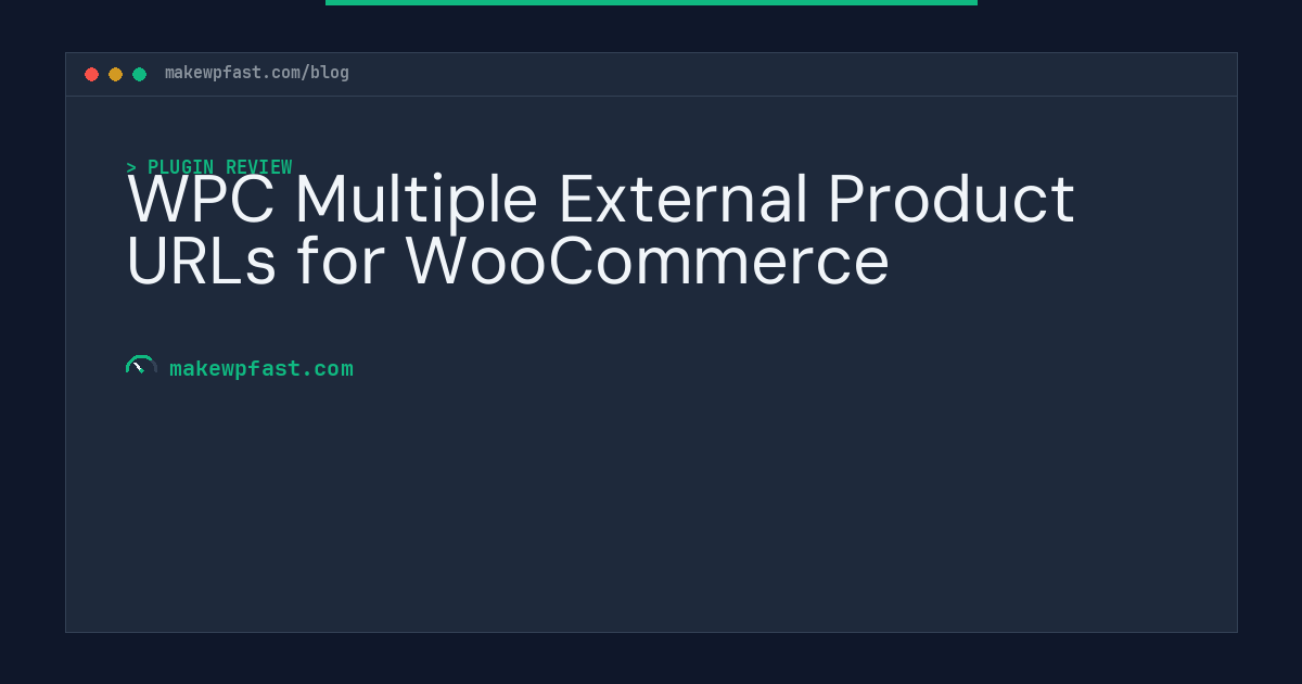 WPC Multiple External Product URLs for WooCommerce - MakeWPFast