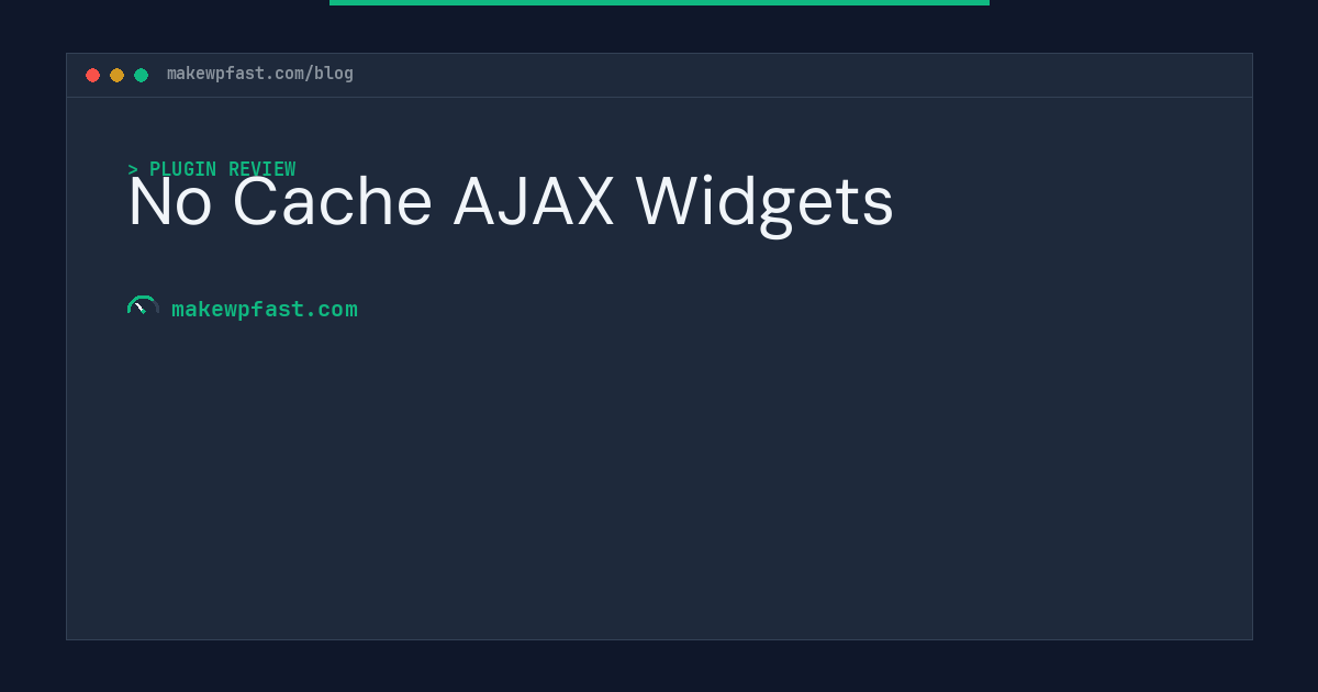 No Cache AJAX Widgets - MakeWPFast