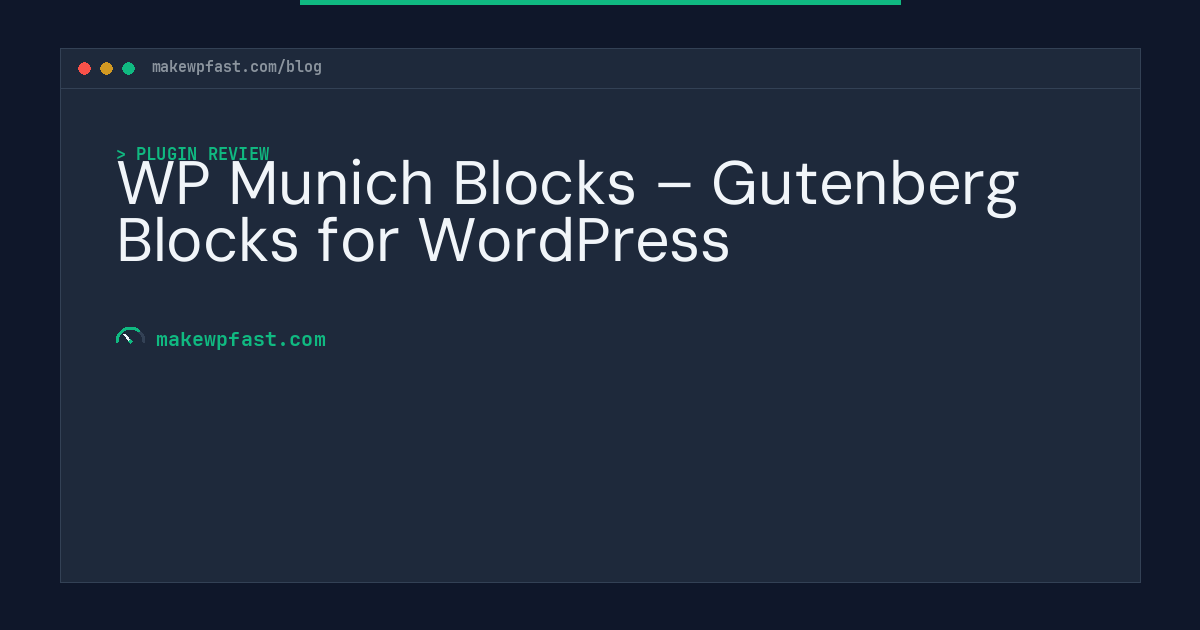 WP Munich Blocks – Gutenberg Blocks for WordPress - MakeWPFast