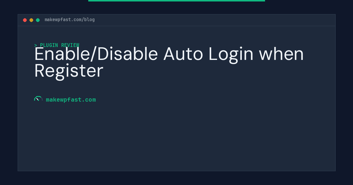 Enable/Disable Auto Login when Register - MakeWPFast