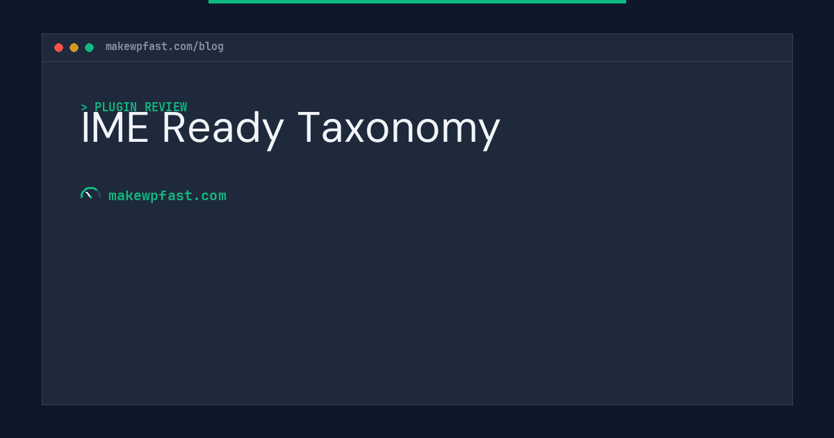 IME Ready Taxonomy - MakeWPFast