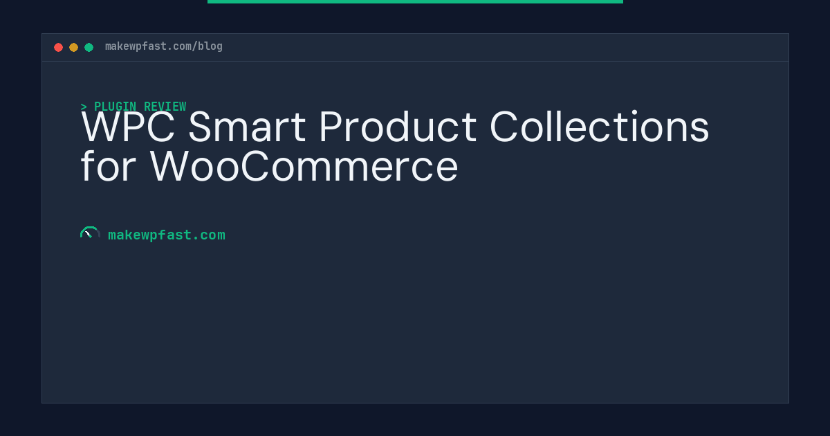 WPC Smart Product Collections for WooCommerce - MakeWPFast