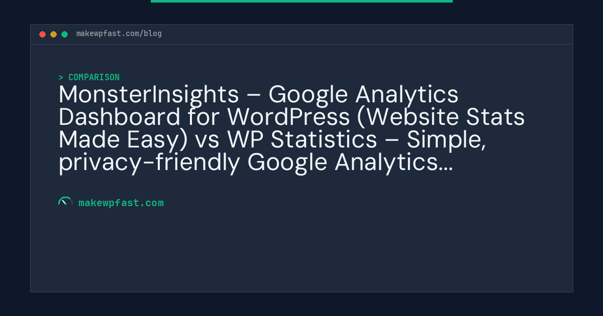 MonsterInsights – Google Analytics Dashboard for WordPress (Website Stats Made Easy) vs WP Statistics – Simple, privacy-friendly Google Analytics alternative - MakeWPFast