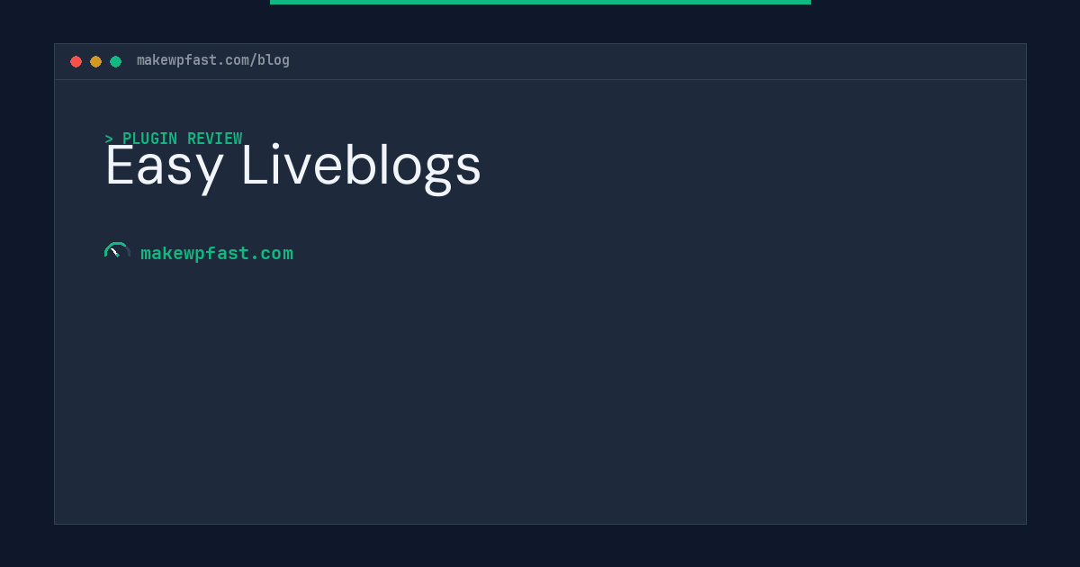 Easy Liveblogs - MakeWPFast