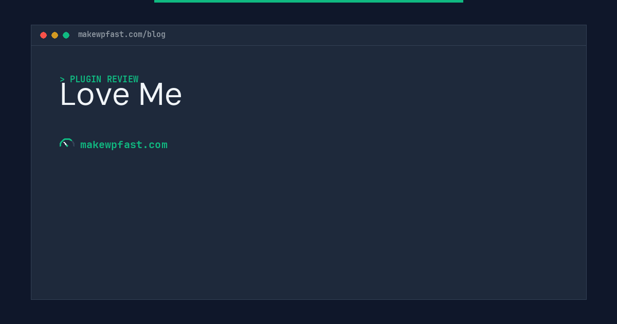 Love Me - MakeWPFast