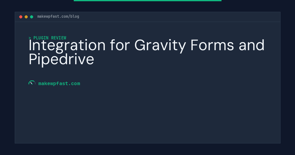 Integration for Gravity Forms and Pipedrive - MakeWPFast
