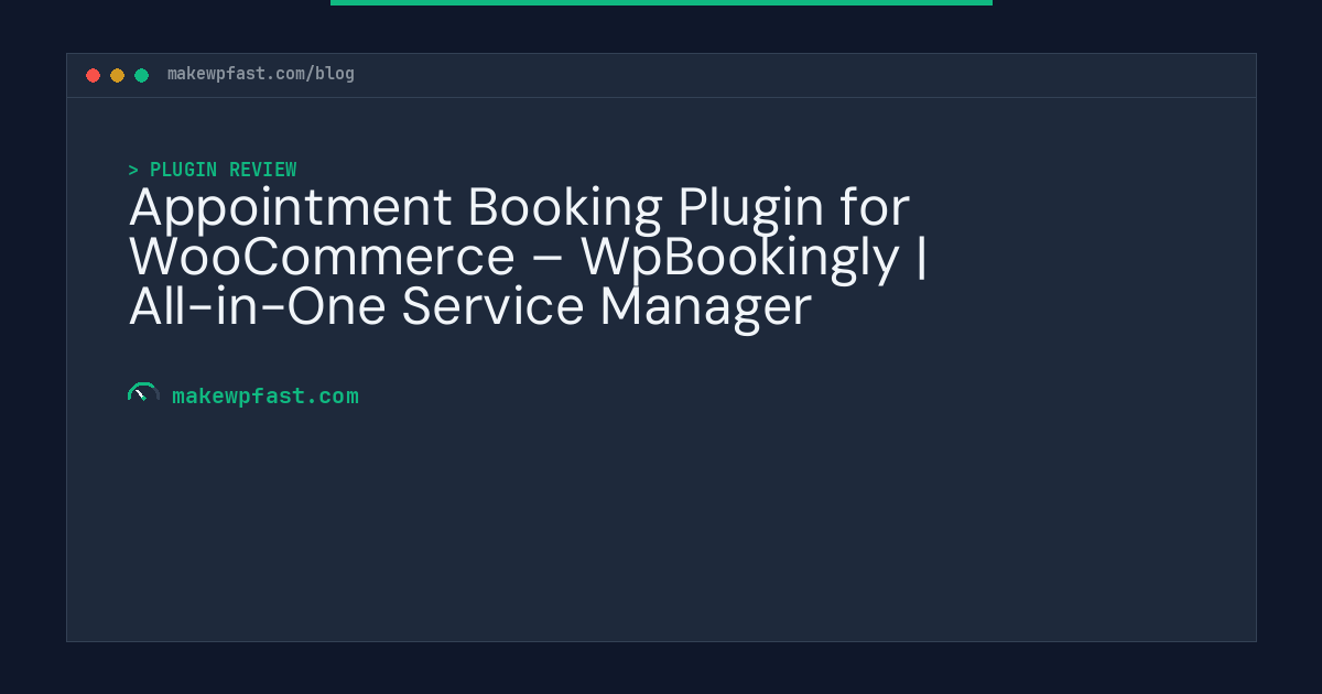 Appointment Booking Plugin for WooCommerce – WpBookingly | All-in-One Service Manager - MakeWPFast
