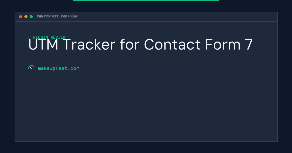UTM Tracker for Contact Form 7 - MakeWPFast