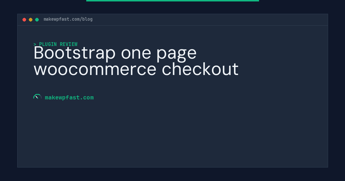Bootstrap one page woocommerce checkout - MakeWPFast