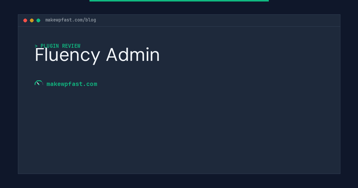 Fluency Admin - MakeWPFast
