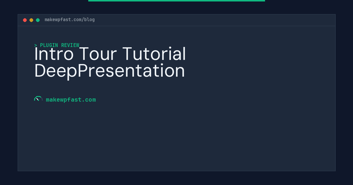 Intro Tour Tutorial DeepPresentation - MakeWPFast